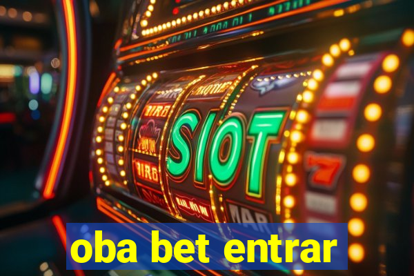 oba bet entrar